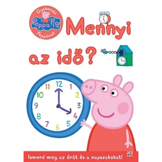 Peppa Malac: Mennyi az Idő Foglalkoztató Füzet